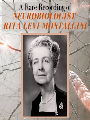 cover image of A Rare Recording of Neurobiologist Rita Levi-Montalcini